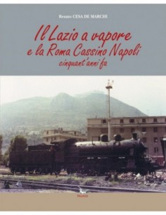 Il Lazio a Vapore e la Roma - Cassino - Napoli 50 anni fa