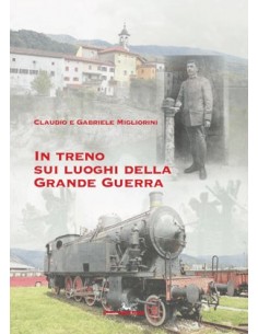 In treno sui luoghi della Grande Guerra