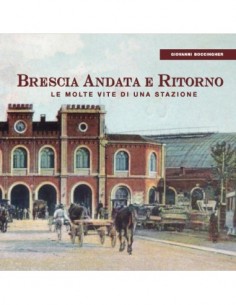 Brescia andata e ritorno