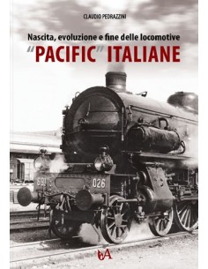 Nascita, evoluzione e fine delle locomotive "Pacific" FS