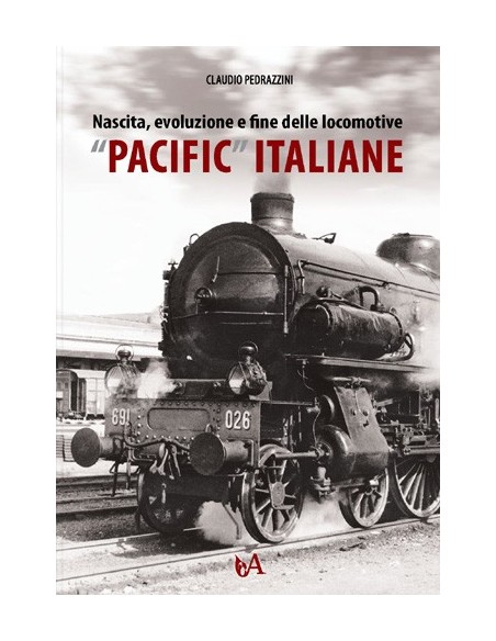 Nascita, evoluzione e fine delle locomotive "Pacific" FS