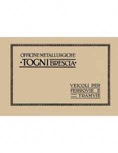 Officine Metallurgiche Togni - Veicoli per ferrovie e...
