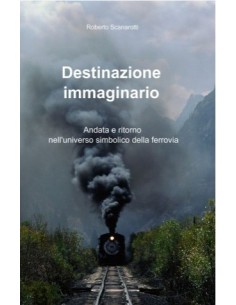 Destinazione immaginario. Andata e ritorno...
