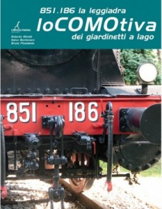 851.186 la leggiadra loCOMOtiva dei giardinetti a lago