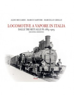 Locomotive a vapore in Italia - 1885-1905 - II Edizione
