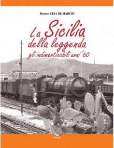 La Sicilia della leggenda. Gli indimenticabili anni '60