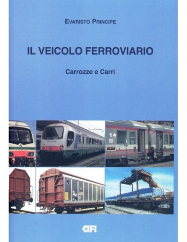 Il veicolo ferroviario - Carrozze e carri