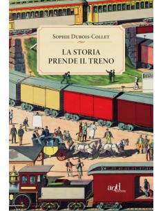 La storia prende il treno
