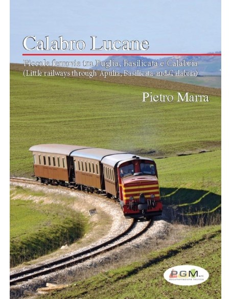 Calabro Lucane Piccole ferrovie tra Puglia,Basilicata e Calabria