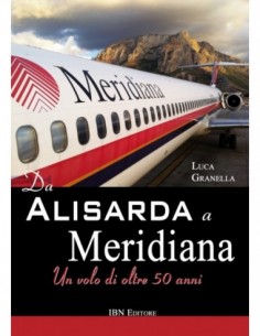 Da Alisarda a Meridiana. Un volo di oltre 50 anni